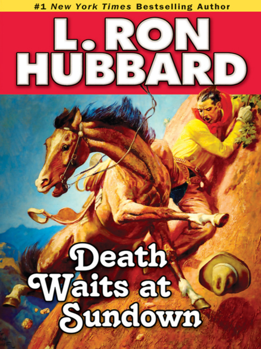 Title details for Death Waits at Sundown by L. Ron Hubbard - Available